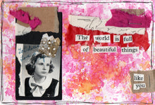 Load image into Gallery viewer, The world is full of beautiful things, like you!" blank Greeting Card from my artwork