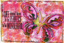 Load image into Gallery viewer, "Life doesn't have to be perfect to be Wonderful" blank Greeting Card from my artwork