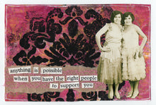 Load image into Gallery viewer, "Anything is Possible when you have to right friends" blank Greeting Card from my artwork