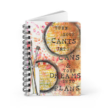Load image into Gallery viewer, Turn your Can'ts into Cans, Spiral Bound Journal