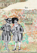 Load image into Gallery viewer, &quot;To teach is to Learn twice&quot; blank Greeting Card from my artwork

